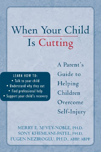 Book Cover: When Your Child is Cutting: A Parent's Guide to Helping Children Overcome Self-Injury